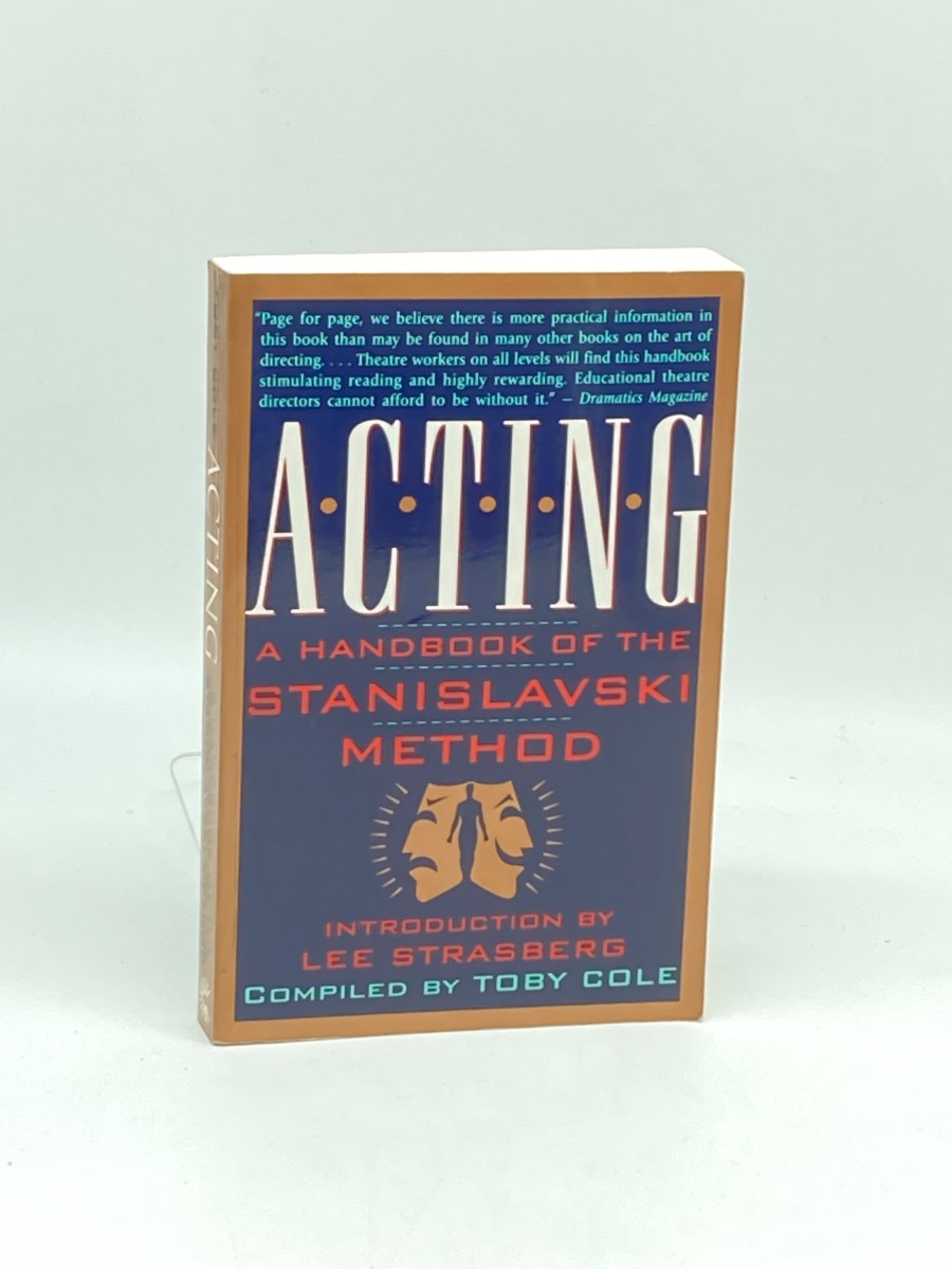 Acting; A Handbook of the Stanislavski Method