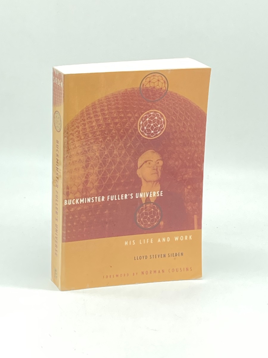 Buckminster Fuller's Universe; His Life and Work