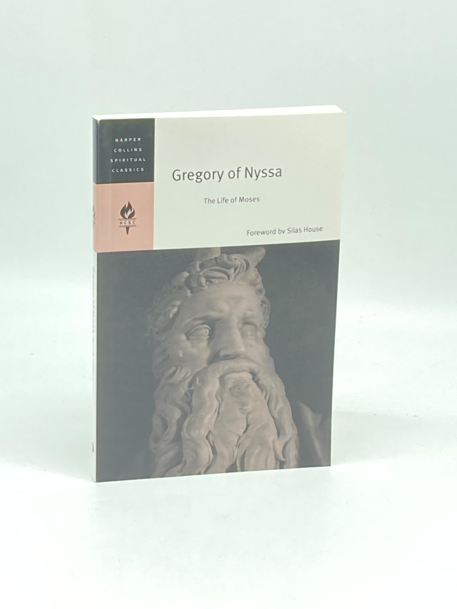Gregory of Nyssa; The Life of Moses a Guide to Christian Mysticism and the Infinite Journey to God