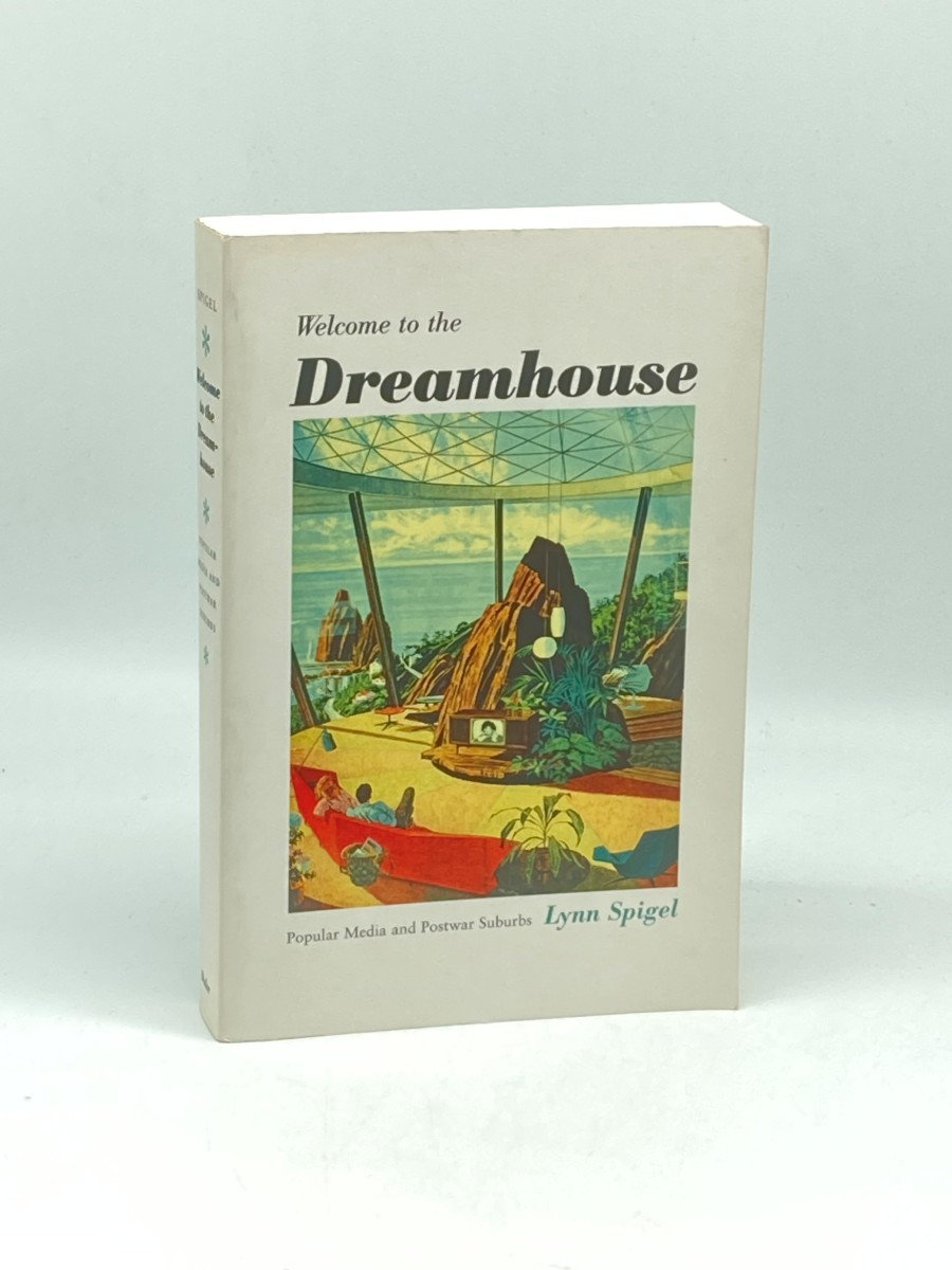 Welcome to the Dreamhouse Popular Media and Postwar Suburbs