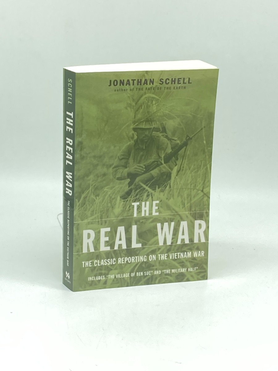 The Real War The Classic Reporting on the Vietnam War