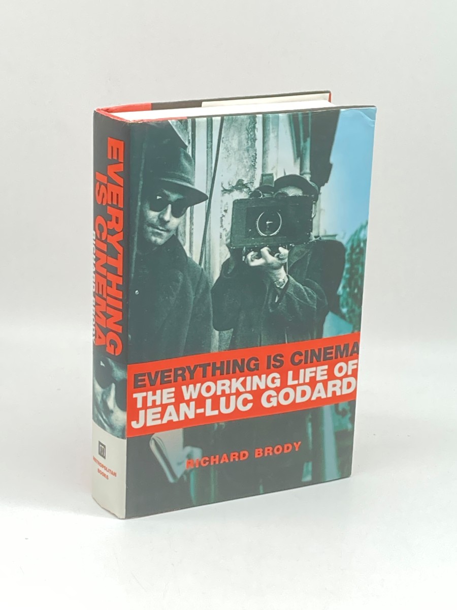 Everything is Cinema (First Printing) The Working Life of Jean-Luc Godard