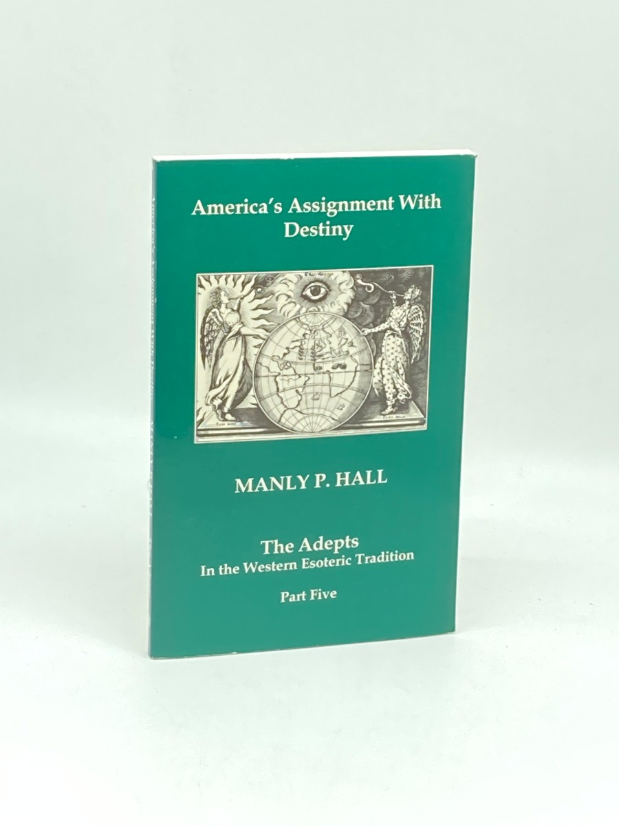America's Assignment with Destiny The Adepts in the Western Esoteric Tradition; Part 5
