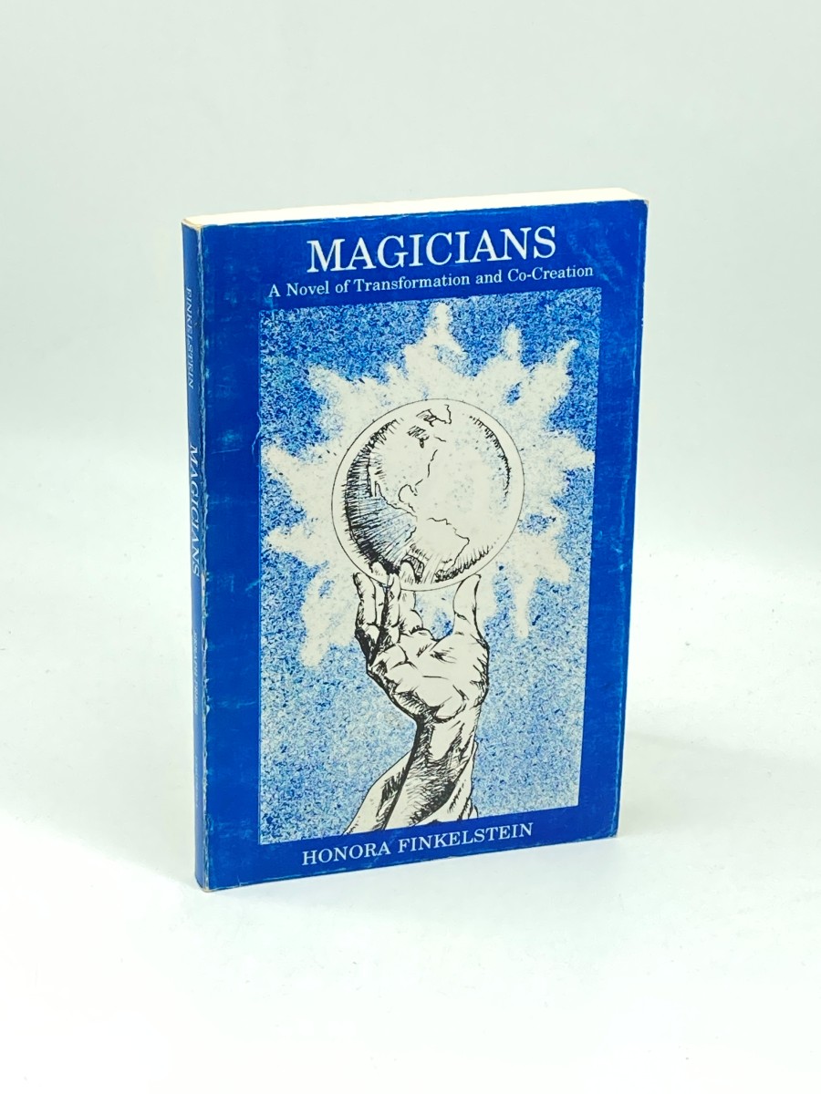 Magicians (Signed) A Novel of Transformation and Co-Creation