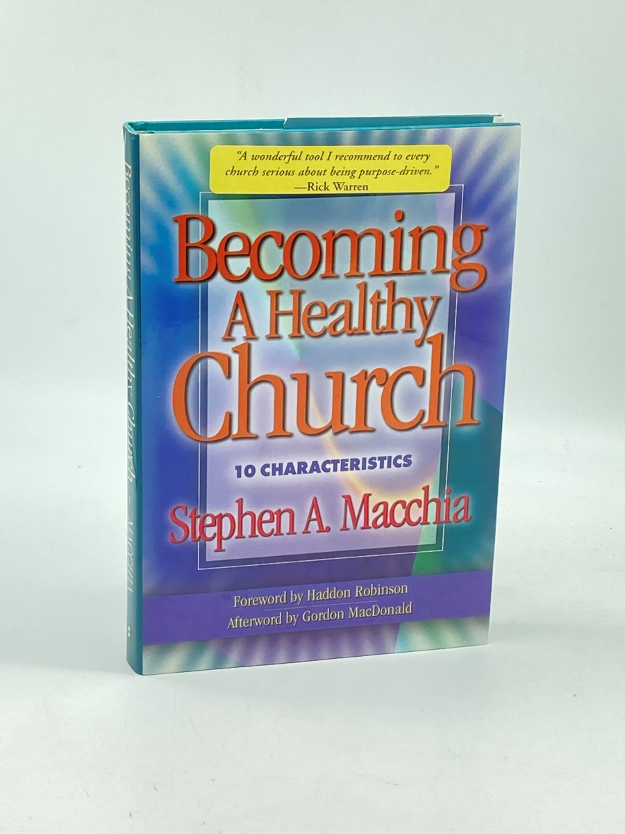 Becoming a Healthy Church 10 Characteristics