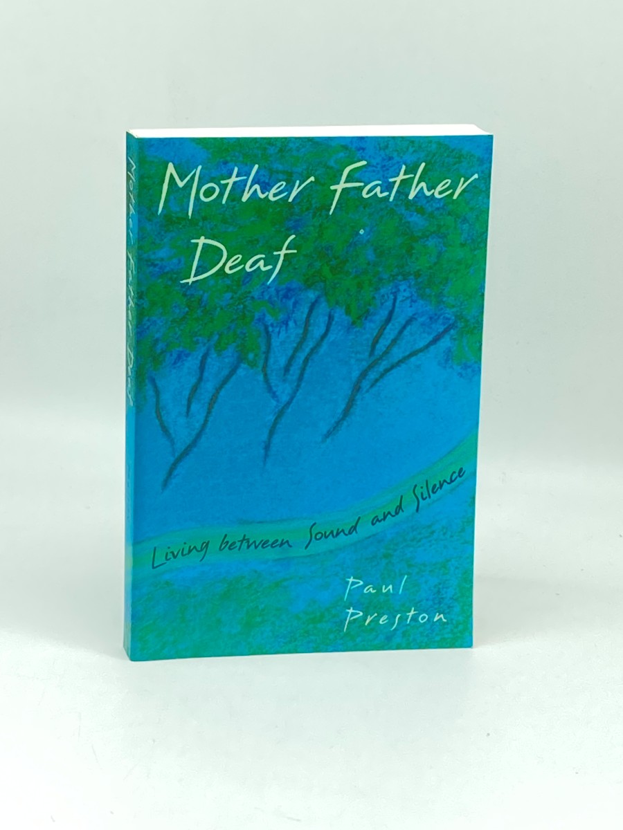 Mother Father Deaf Living between Sound and Silence