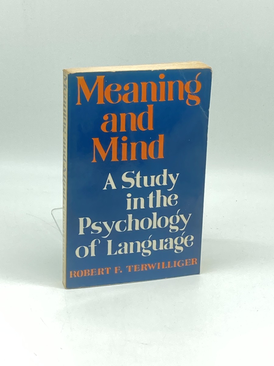 Meaning and Mind A Study in the Psychology of Language