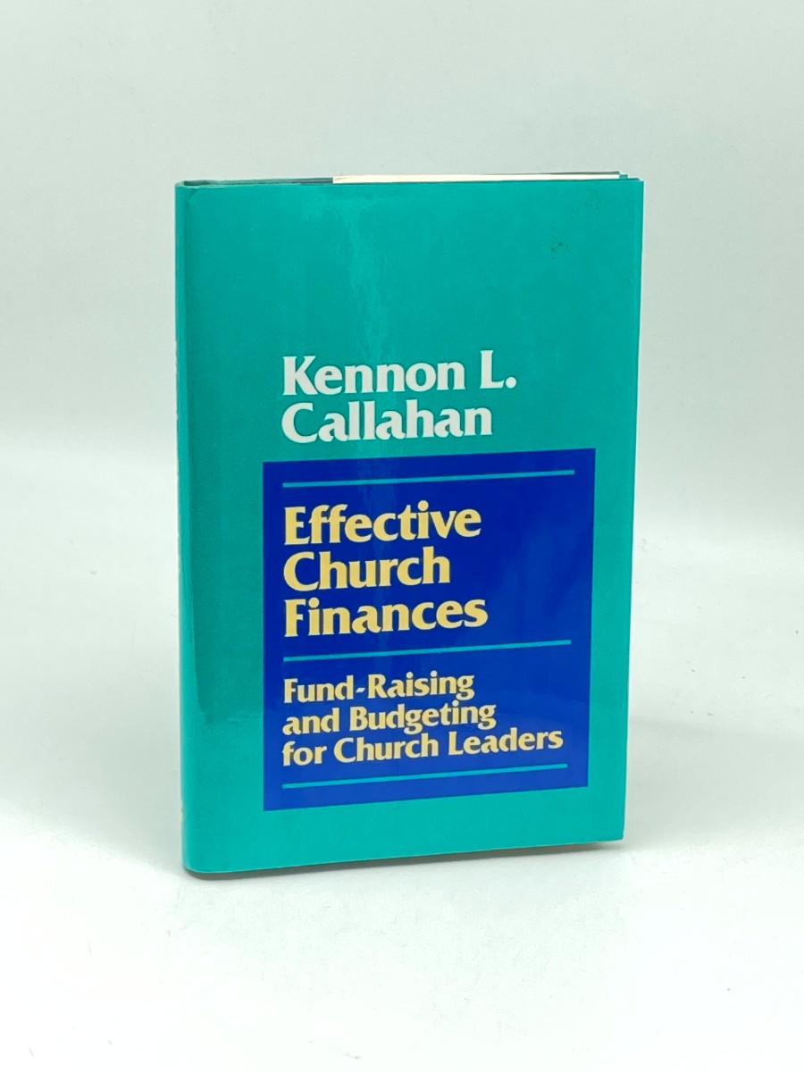 Effective Church Finances (First Printing) Fund-Raising and Budgeting for Church Leaders