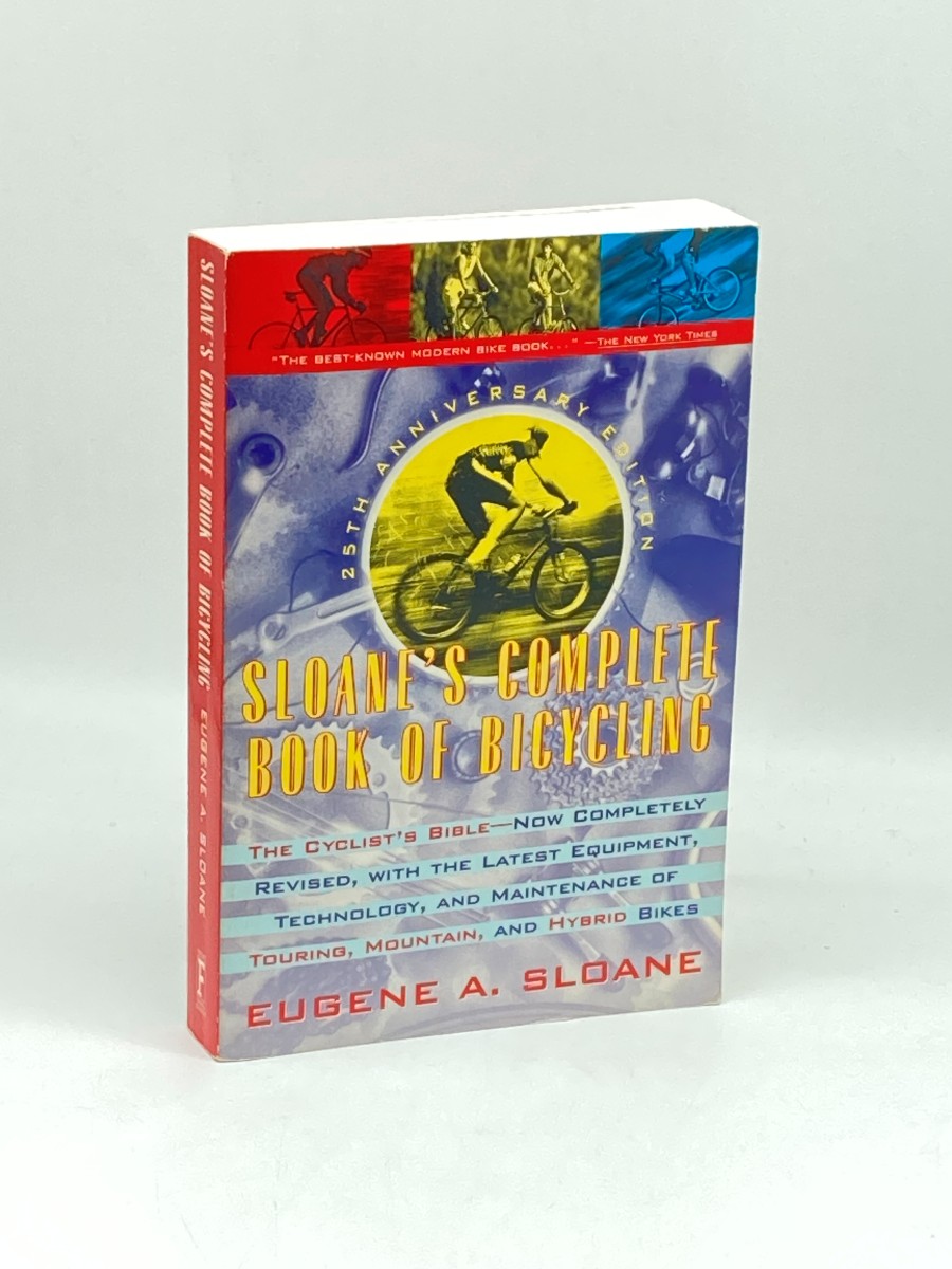 Sloane's Complete Book of Bicycling The Cyclist's Bible