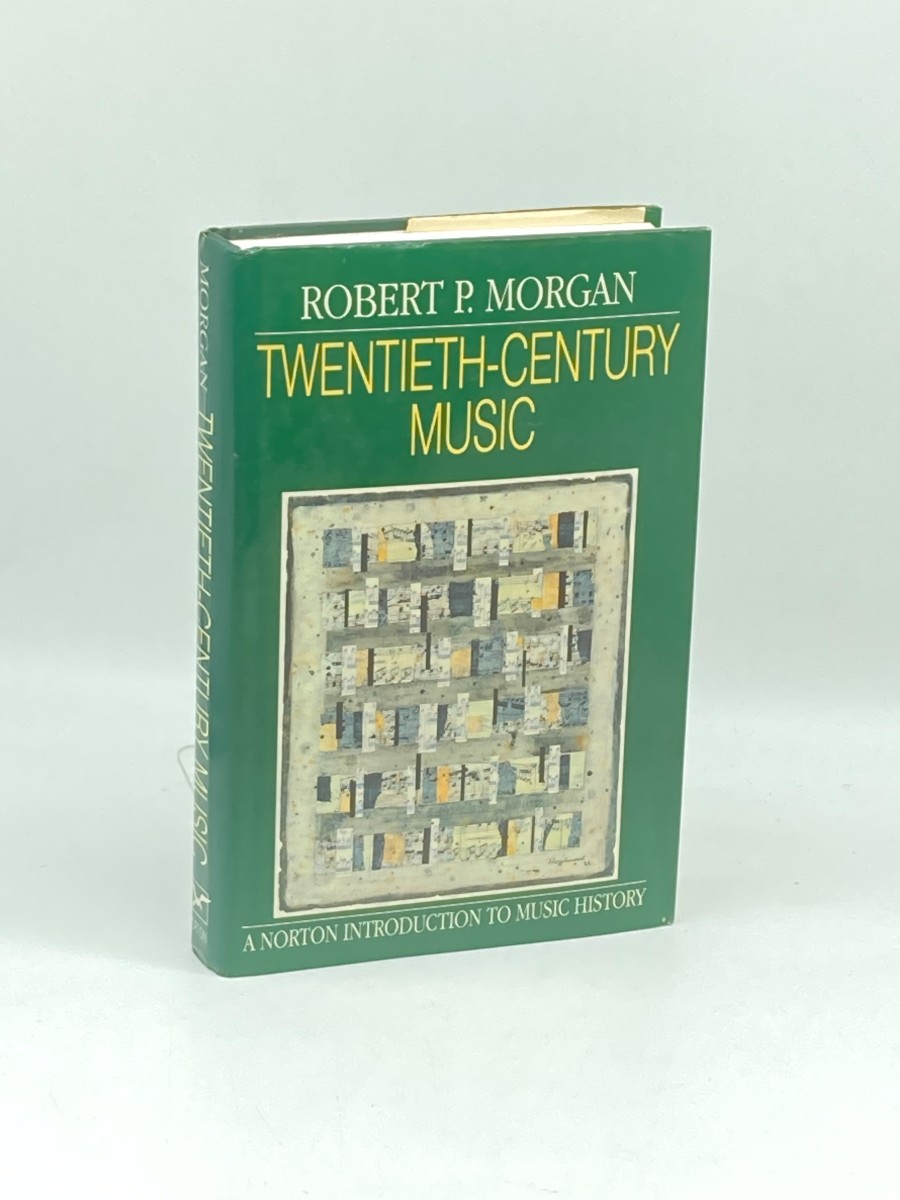 Twentieth-Century Music A History of Musical Style in Modern Europe and America