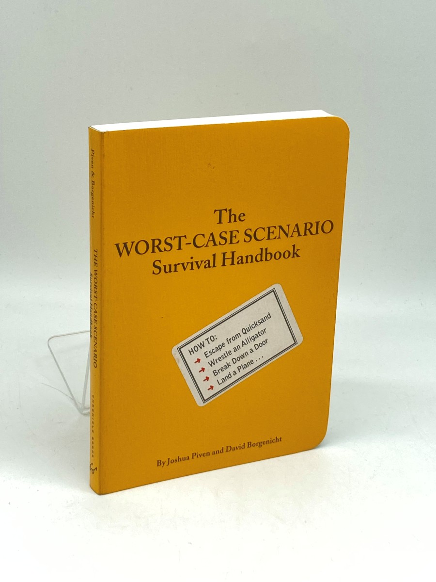 The Worst-Case Scenario Survival Handbook; How to Escape from Quicksand, Wrestle an Alligator, Break Down a Door, Land a Plane. .