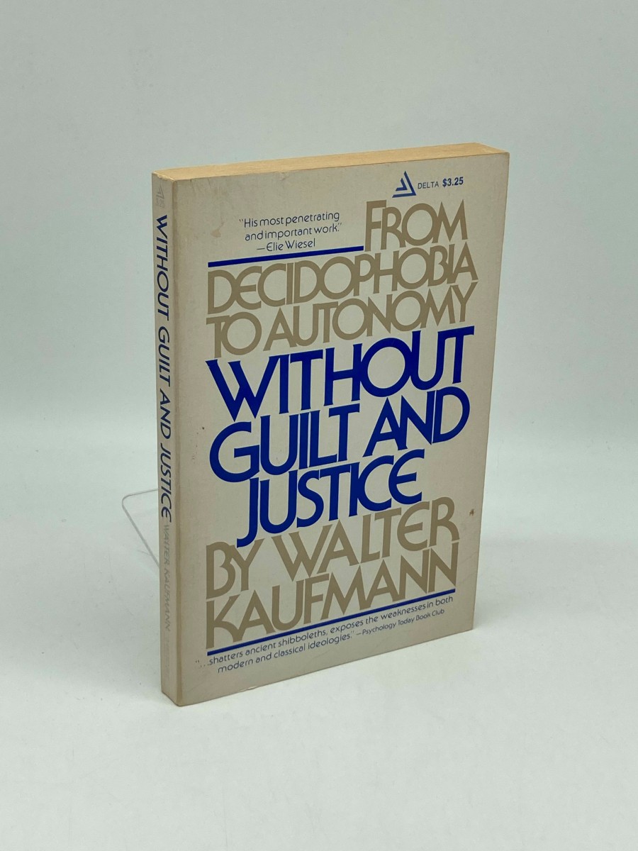 Without Guilt and Justice; From Decidophobia to Autonomy