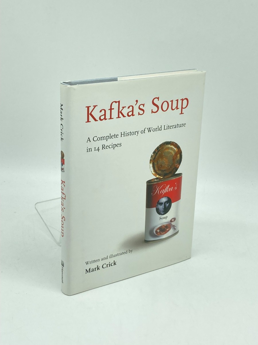 Kafka's Soup; A Complete History of World Literature in 14 Recipes