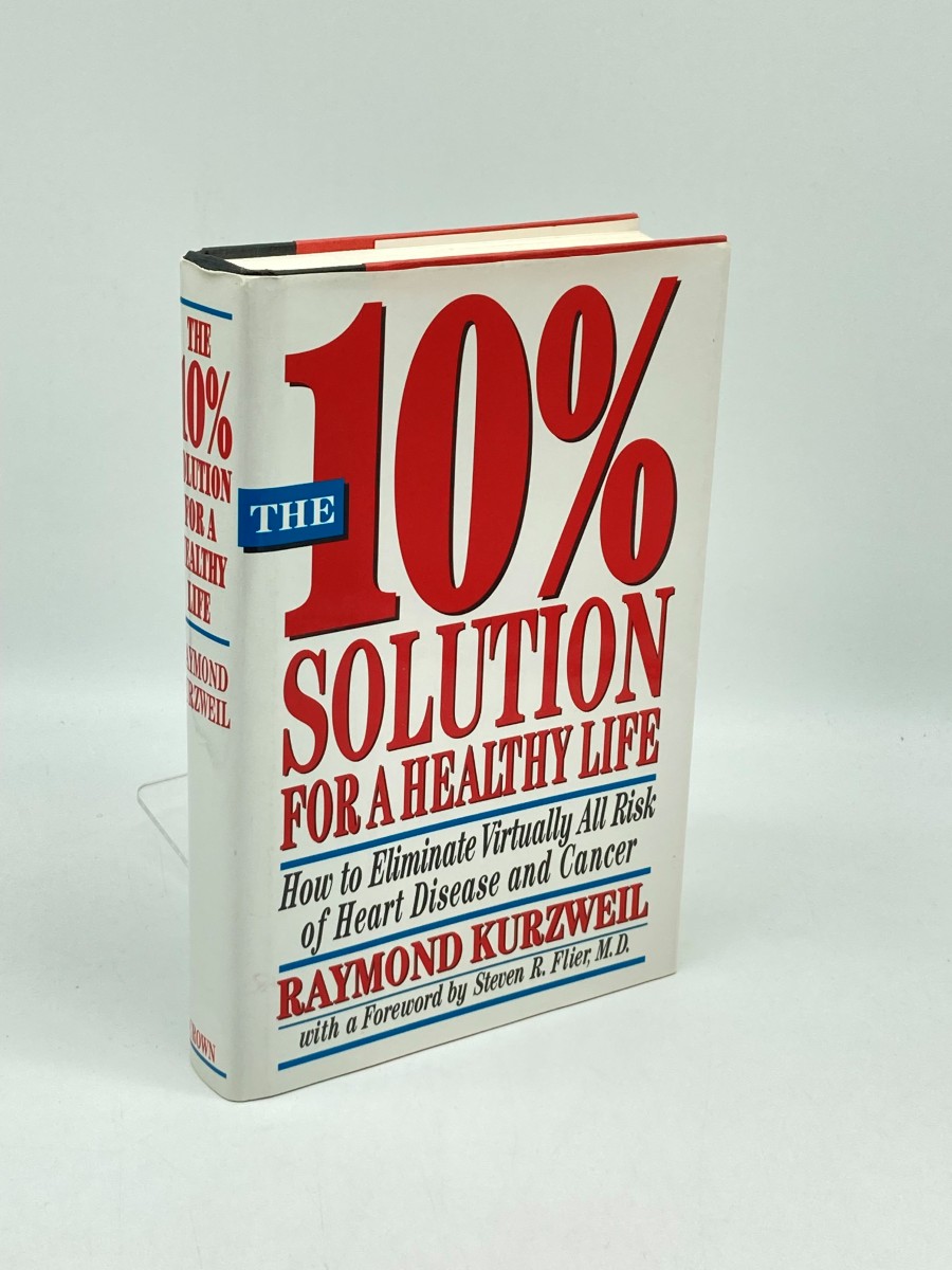 The 10% Solution for a Healthy Life (First Printing) ; How to Eliminate Virtually all Risk of Heart Disease and Cancer