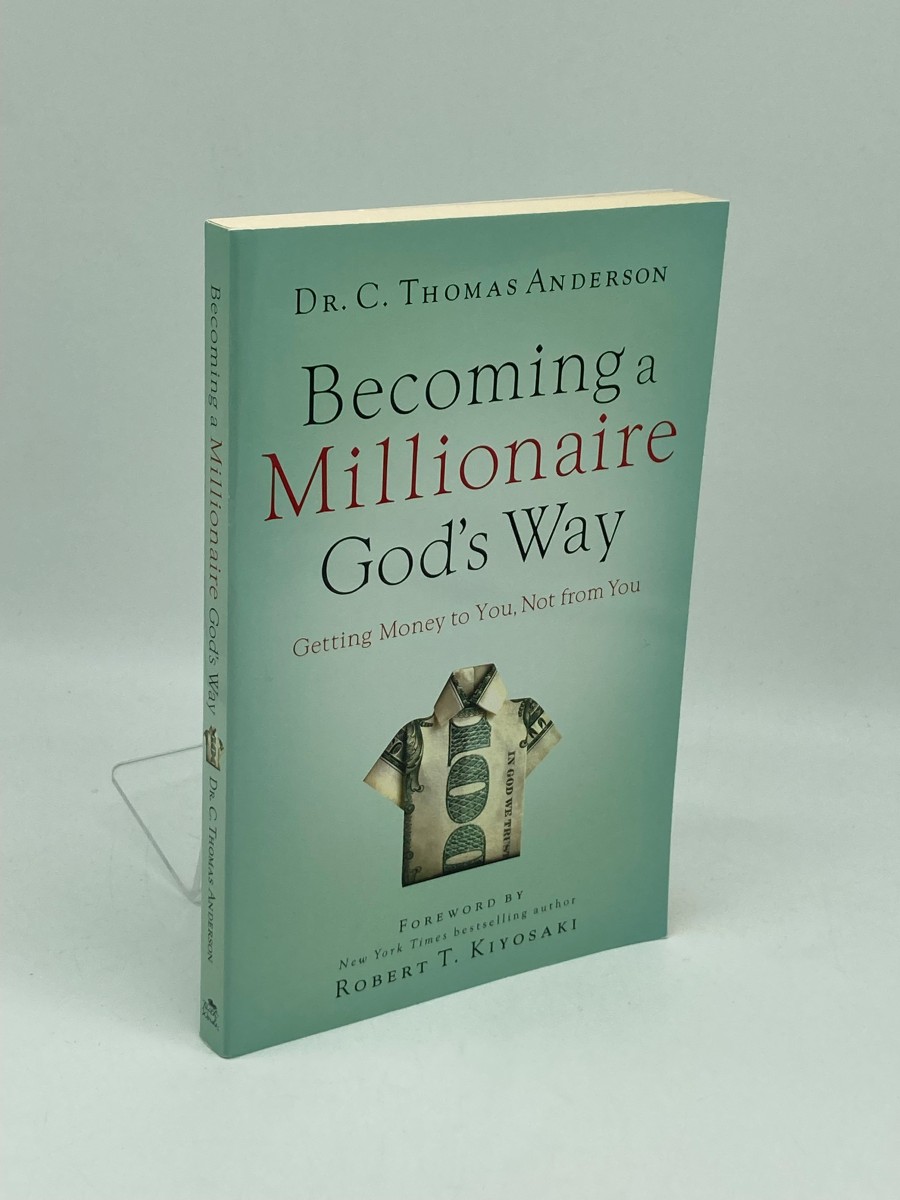Image for Becoming a Millionaire God's Way; Getting Money to You, Not from You Becoming a Millionaire God's Way; Getting Money to You, Not from You