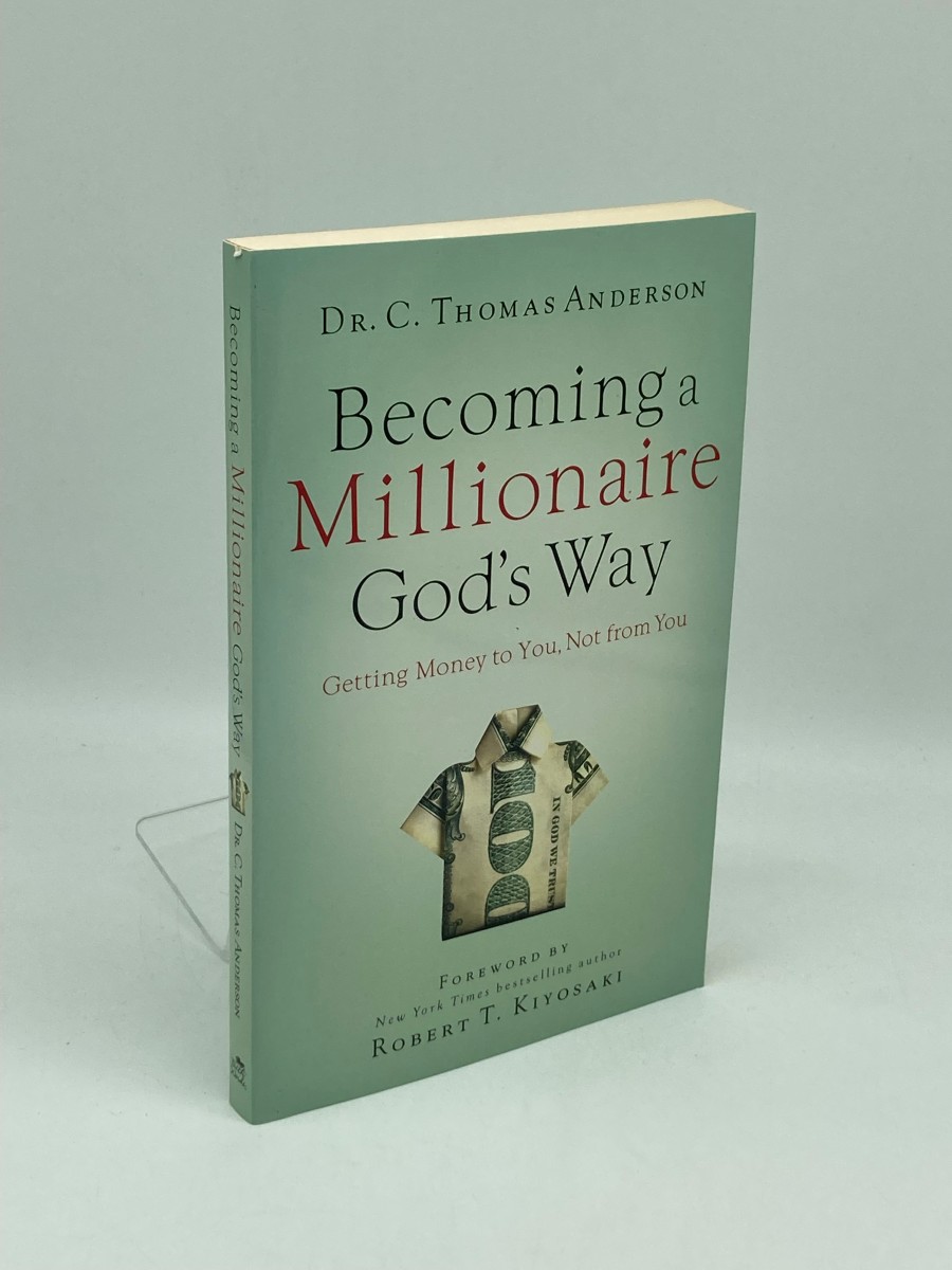 Image for Becoming a Millionaire God's Way; Getting Money to You, Not from You Becoming a Millionaire God's Way; Getting Money to You, Not from You