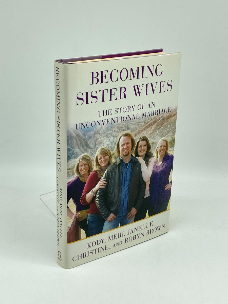 Image for Becoming Sister Wives (First Printing) ; The Story of an Unconventional Marriage Becoming Sister Wives (First Printing) ; The Story of an Unconventional Marriage