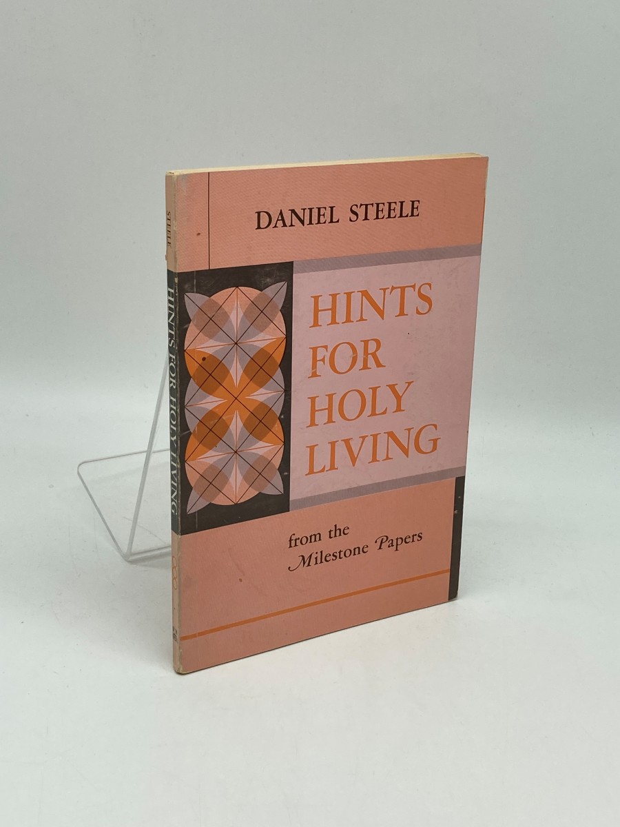 Hints for Holy Living From the Milestone Papers
