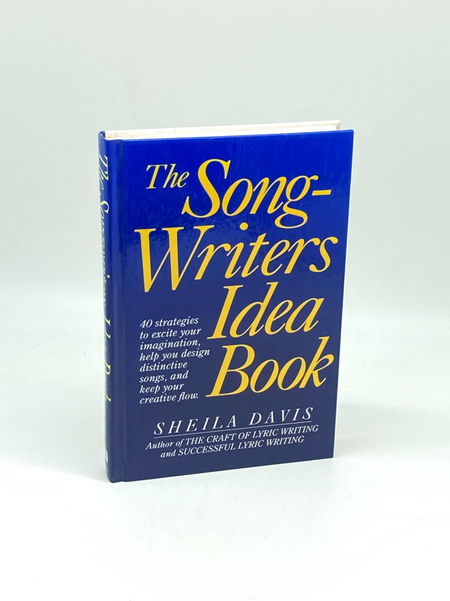 The Songwriters Idea Book 40 Strategies to Excite Your Imagination, Help You Design Distinctive Songs, and Keep Your Creative Flow