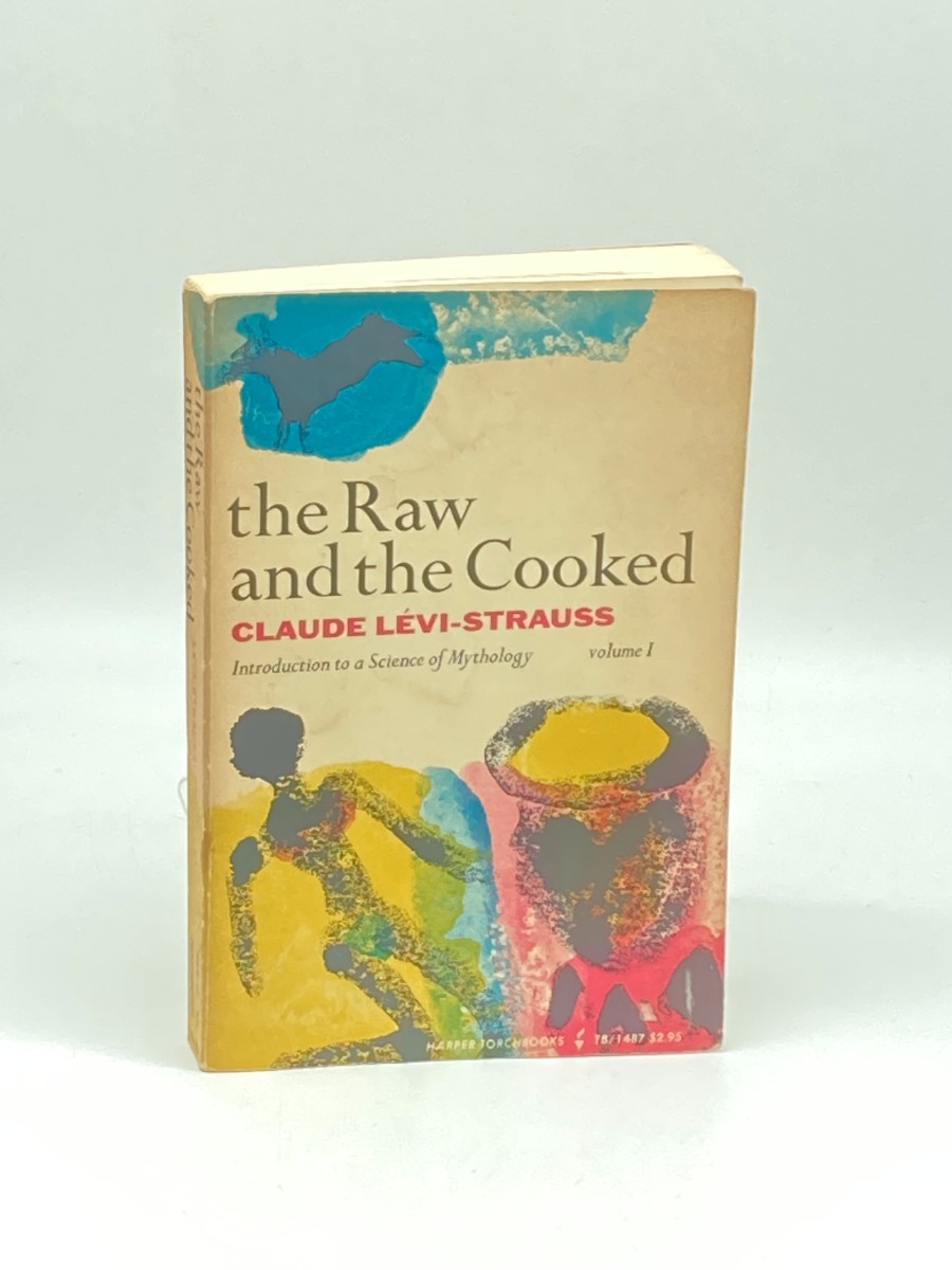 The Raw and the Cooked Introduction to a Science of Mythology, Volume 1