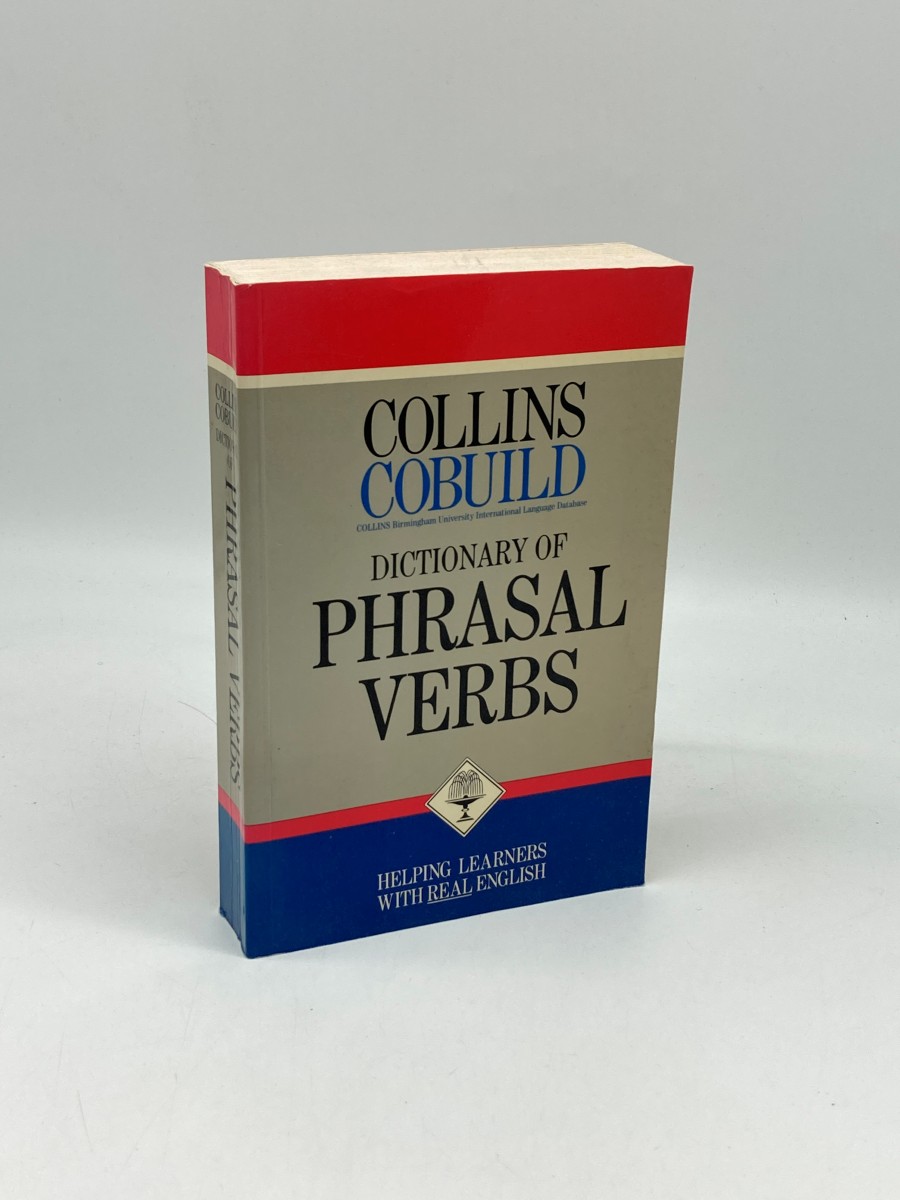 Collins COBUILD Dictionary of Phrasal Verbs Helping Learners with Real English