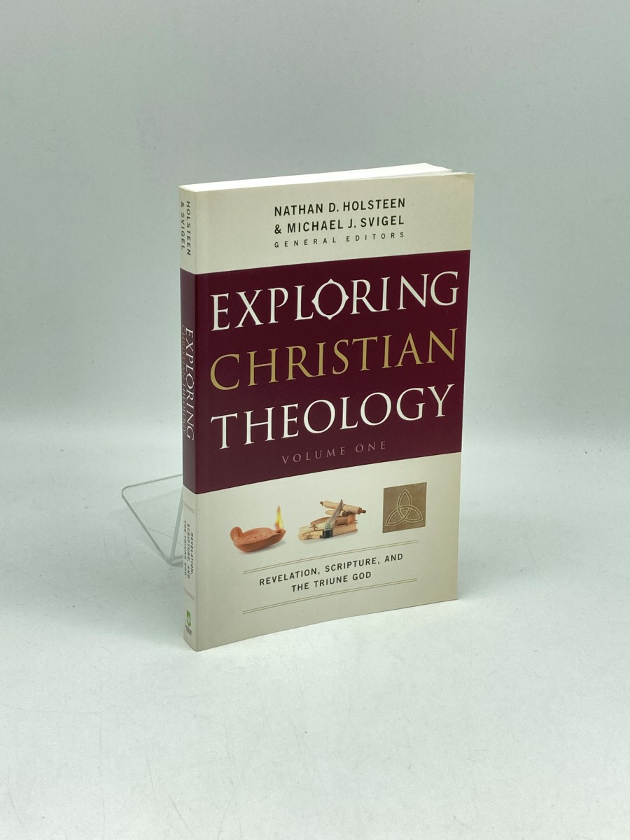 Exploring Christian Theology Revelation, Scripture, and the Triune God