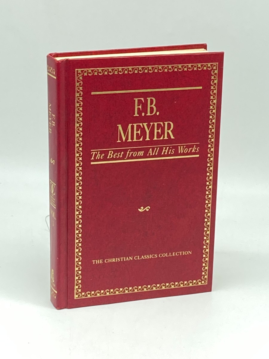 F. B. Meyer The Best from all His Works