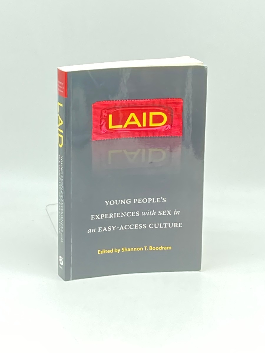 Laid; Young People's Experiences with Sex in an Easy-Access Culture