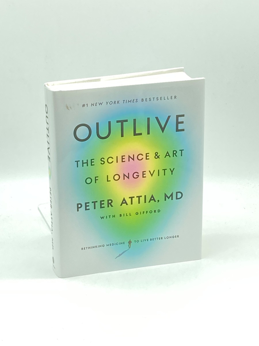 Outlive The Science and Art of Longevity