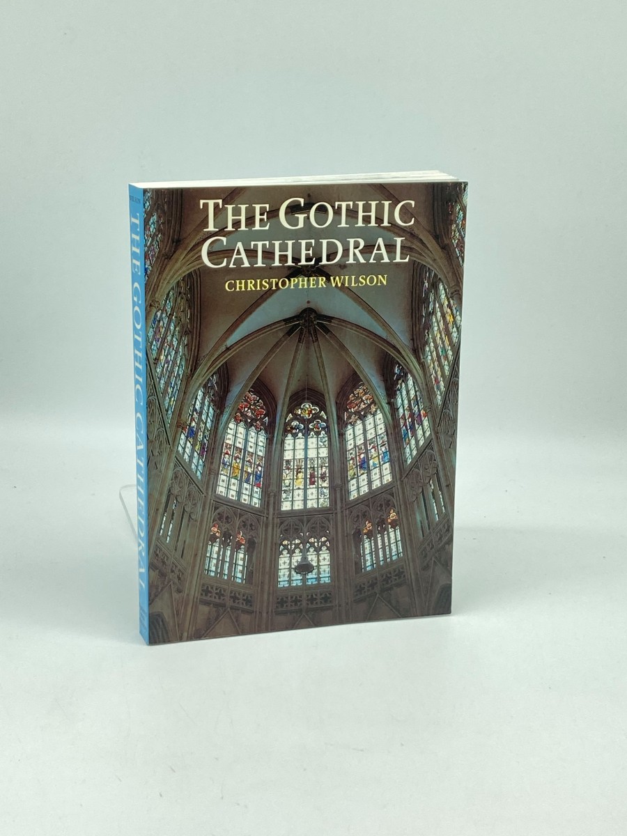 The Gothic Cathedral The Architect of the Great Church 1130-1530