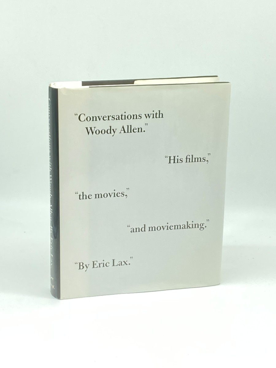 Conversations with Woody Allen His Films, the Movies, and Moviemaking