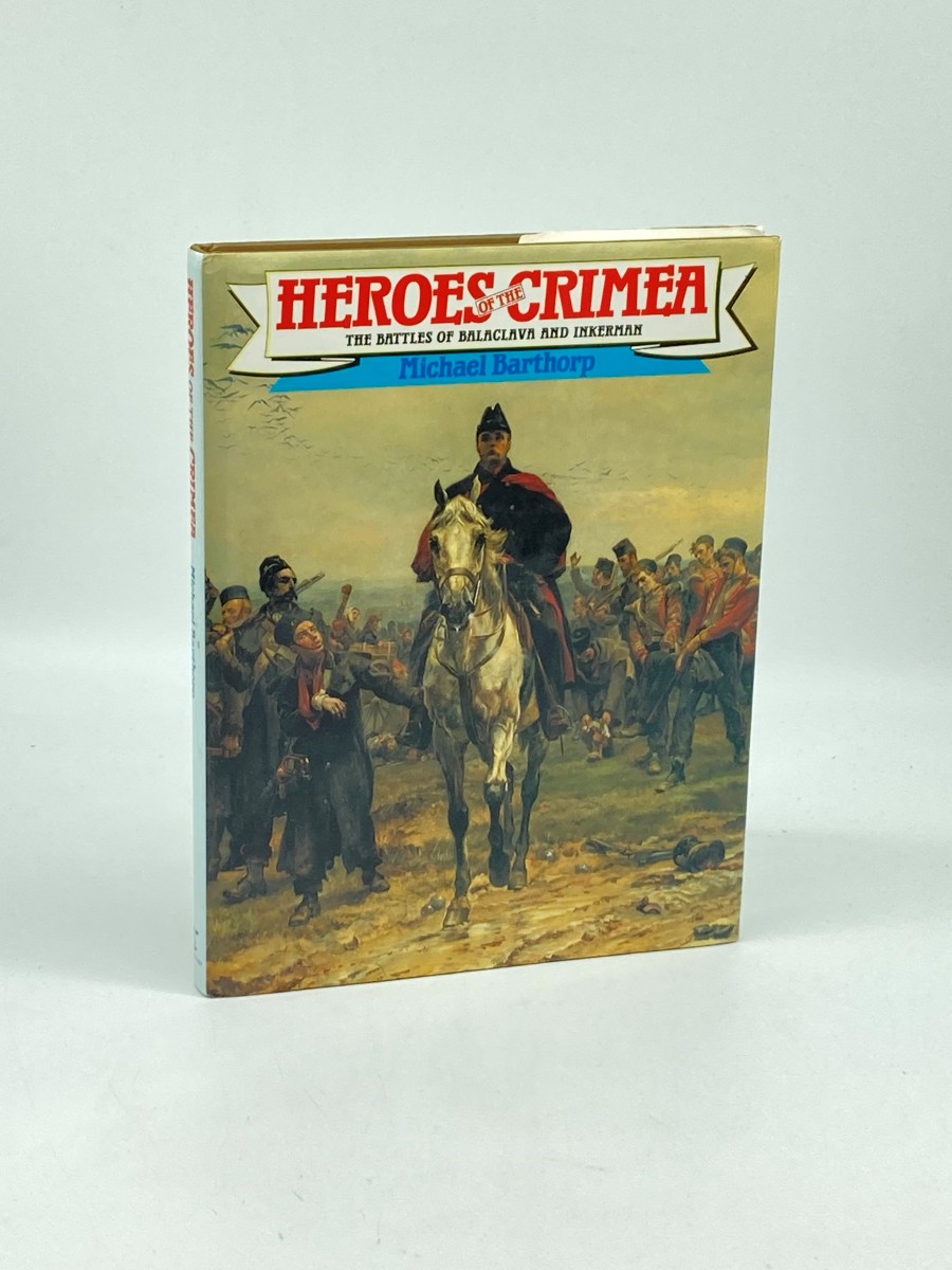 Heroes of the Crimea The Battles of Balaclava and Inkermann
