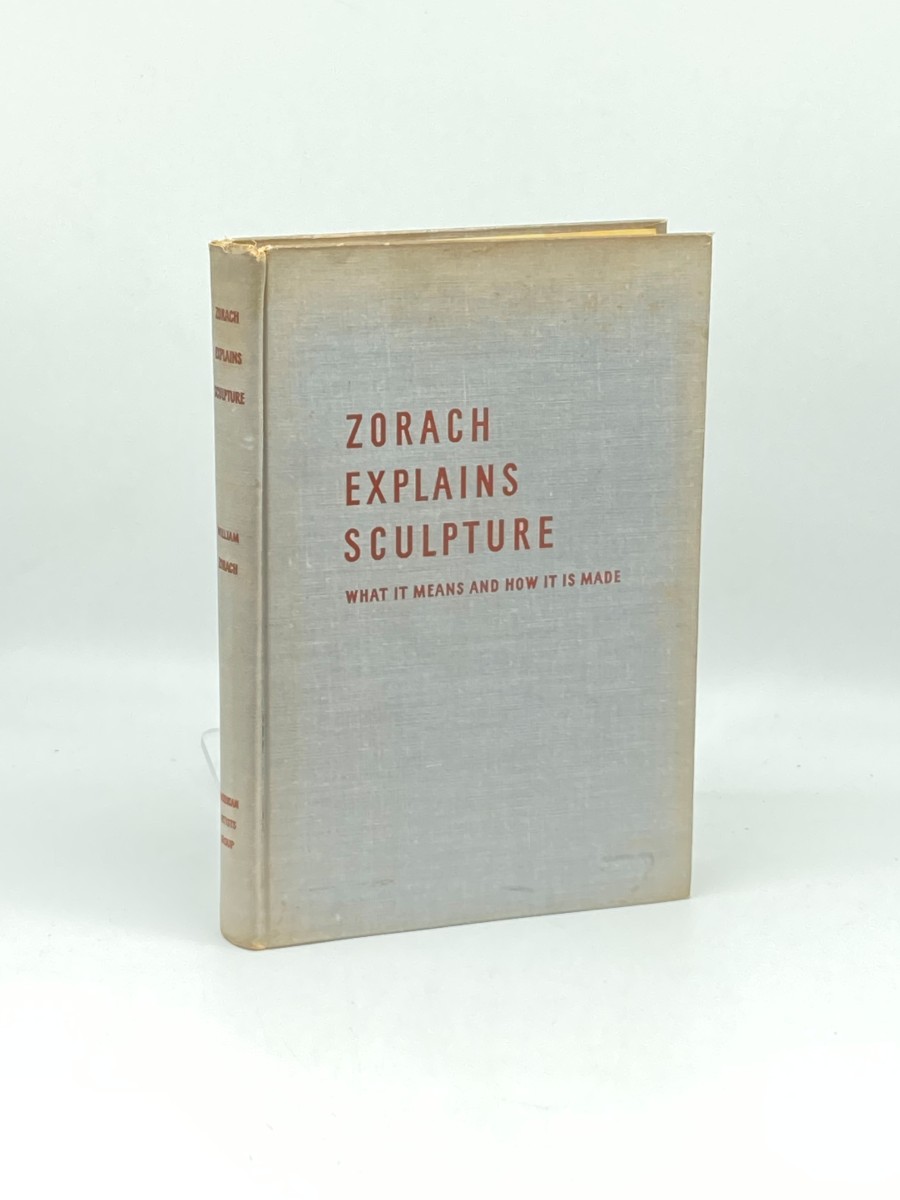 Image for Zorach Explains Sculpture (Signed) ; What it Means and How its Made Zorach Explains Sculpture (Signed) ; What it Means and How its Made