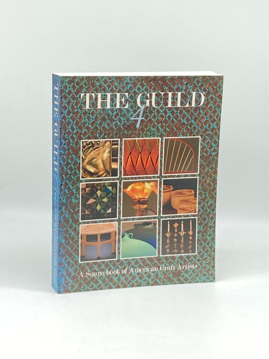 The Guild 4 A Sourcebook of American Craft Artists