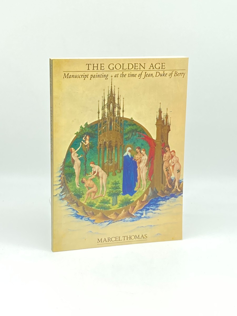 The Golden Age Manuscript Painting At the Time of Jean, Duke of Berry