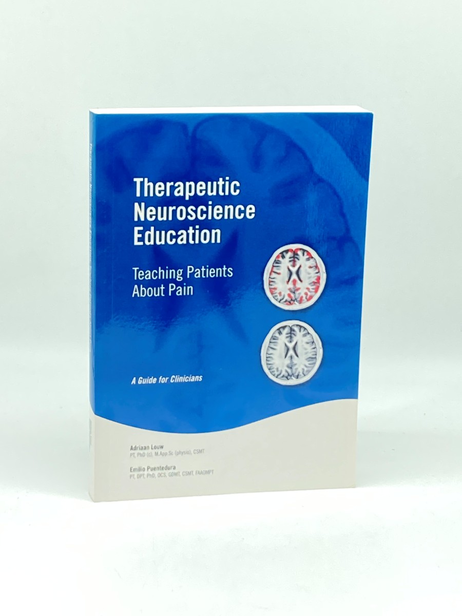 Therapeutic Neuroscience Education; Teaching Patients about Pain: a Guide for Clinicians