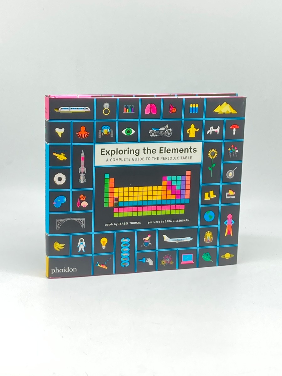 Image for Exploring the Elements; A Complete Guide to the Periodic Table Exploring the Elements; A Complete Guide to the Periodic Table