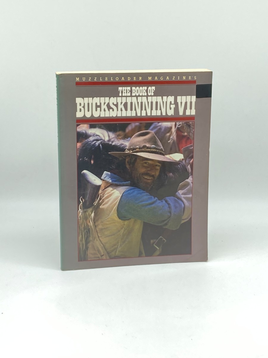 The Book of Buckskinning VII Muzzleloader Magazine's