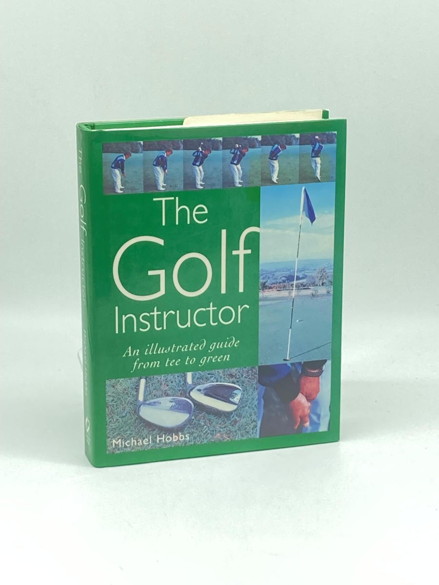 THE GOLF INSTRUCTOR An Illustrated Guide from Tee to Green
