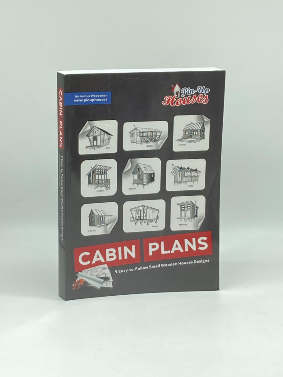 Pin-Up Houses: Cabin Plans 9 Easy-To-Follow Small Wooden Houses Designs