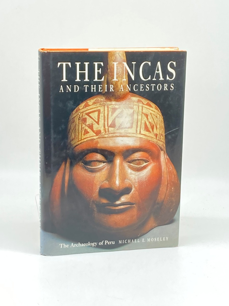 Incas and Their Ancestors the Archaeology of Peru