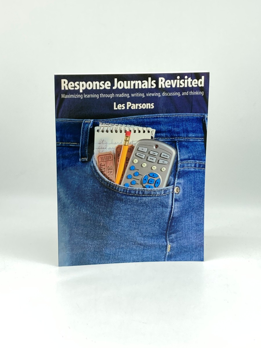 Response Journals Revisited Maximizing Learning through Reading, Writing, Viewing, Discussing, and Thinking