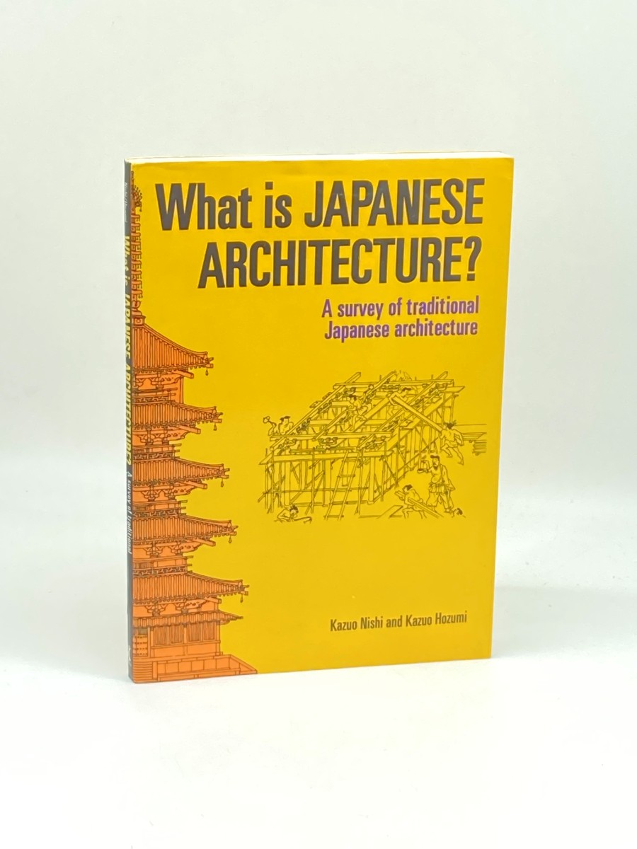 Image for What is Japanese Architecture A Survey of Traditional Japanese Architecture What is Japanese Architecture A Survey of Traditional Japanese Architecture