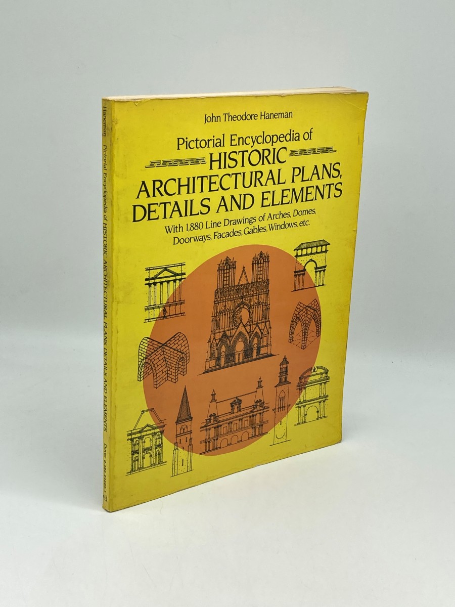 Pictorial Encyclopedia of Historic Architectural Plans, Details and Elements With 1880 Line Drawings of Arches, Domes, Doorways, Facades, Gables, Windows, Etc.