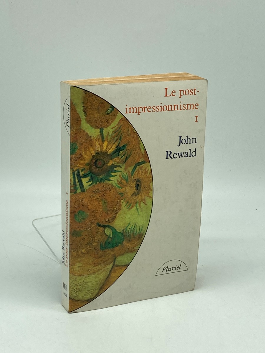Image for Le Post-Impressionnisme, Tome 1; De Van Gogh Gauguin Le Post-Impressionnisme, Tome 1; De Van Gogh Gauguin