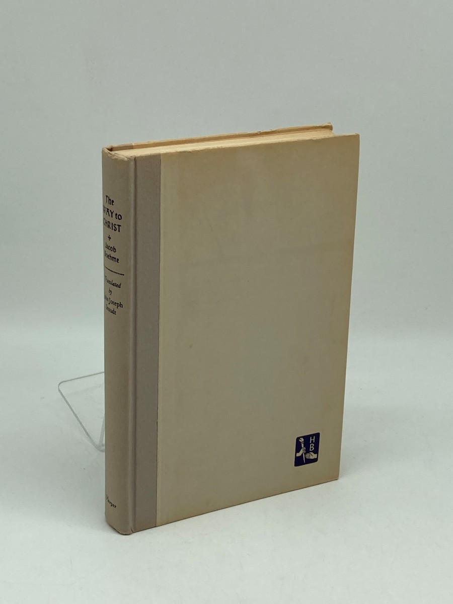 Jacob Boehme's the Way to Christ (1947) In a New Translation