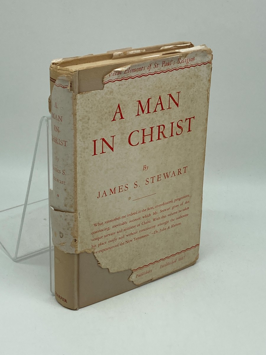 A Man in Christ The Vital Elements of St. Paul's Religion