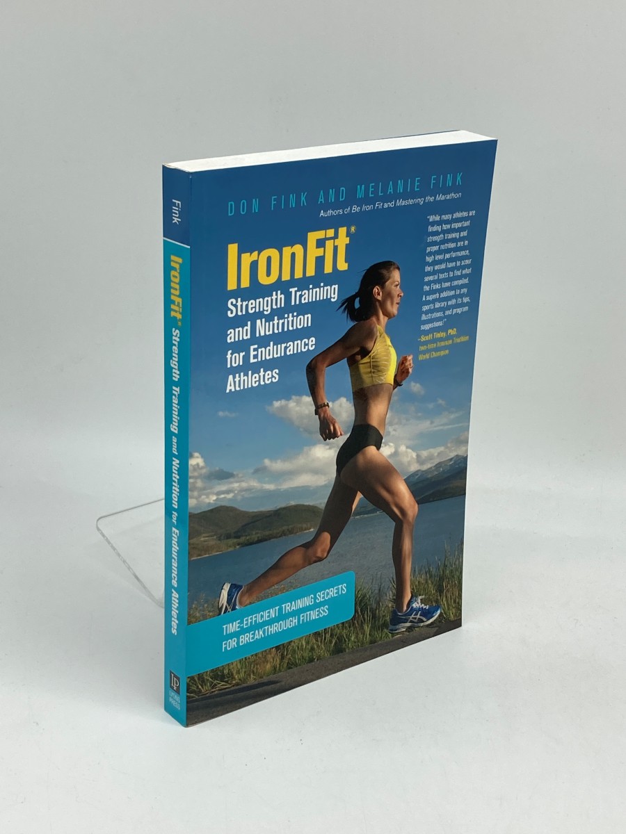 Ironfit Strength Training and Nutrition for Endurance Athletes (First Printing) Time Efficient Training Secrets for Breakthrough Fitness