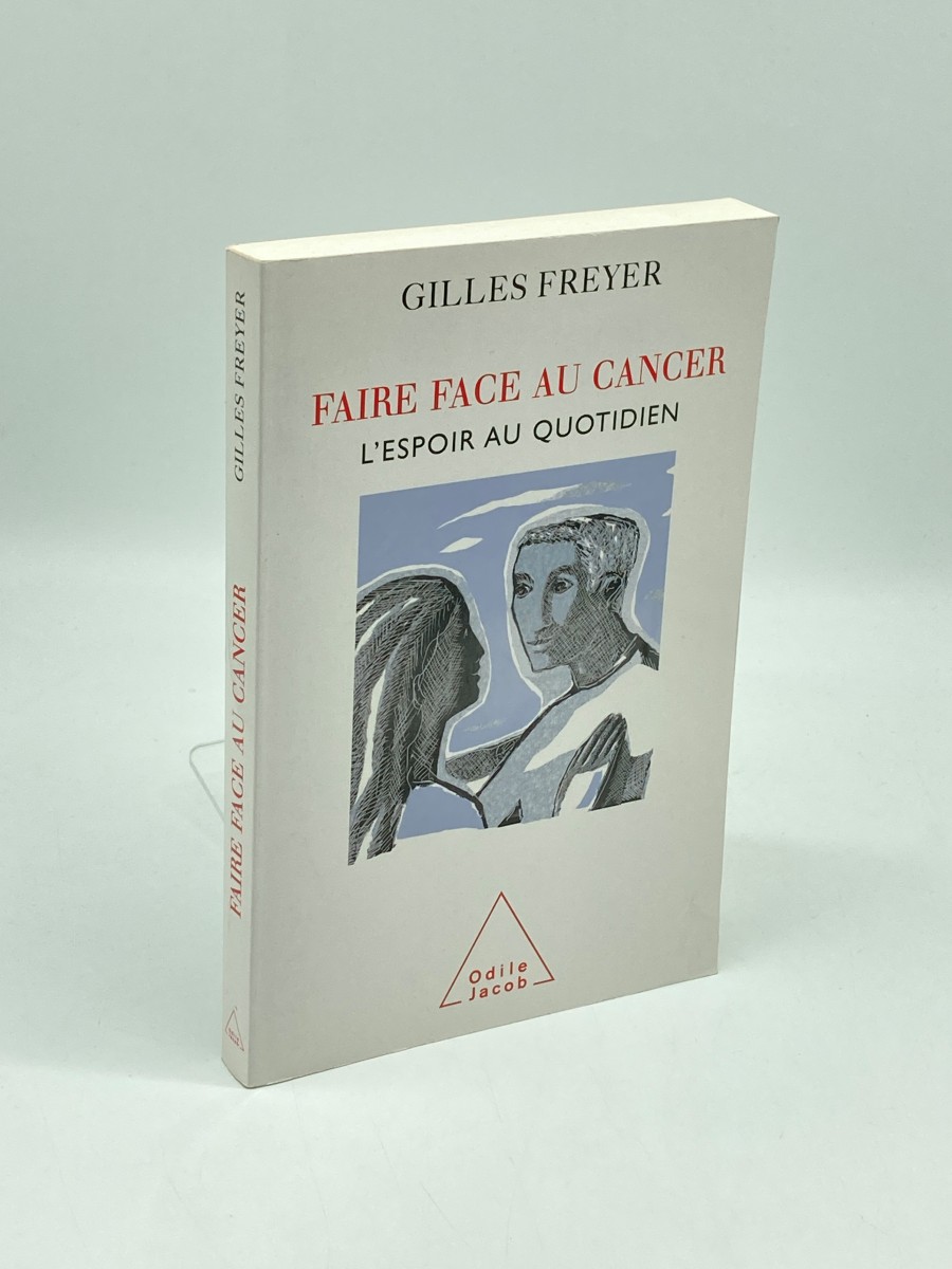 Faire Face Au Cancer; L'Espoir Au Quotidien