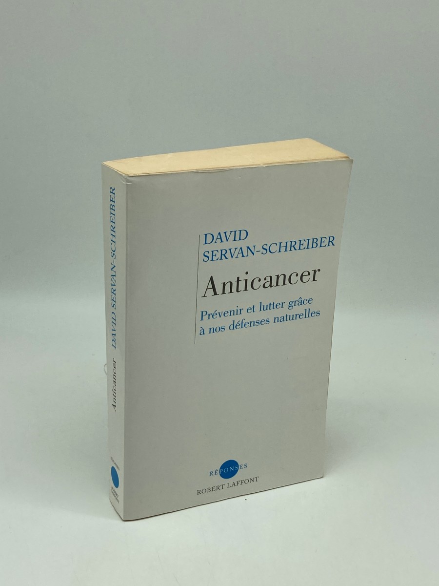 Anticancer; Prvenir Et Lutter Grce Nos Dfenses Naturelles